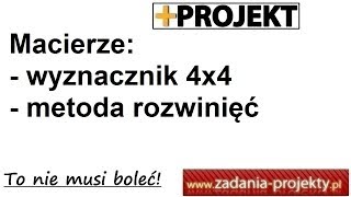 Macierze  wyznacznik macierzy 4x4  metoda rozwinięć  algebra od podstaw  ręcznie liczone [upl. by Aemat]