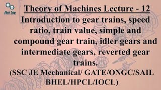 Theory of Machines Lecture 12 Gear trains speed ratio train value idler gears compound gear [upl. by Eceinwahs]