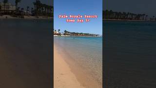 Palm Royale Resort Soma Bay 5 Hurghada Egypt 🏖️🌴 egypthotels egypttravel palmroyale [upl. by Ettennan]