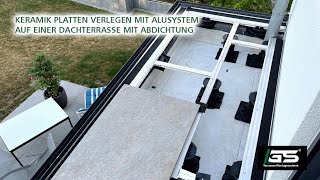 Keramik Platten verlegen mit Alusystem Ecofix Unterkonstruktion auf Dachterrasse mit Abdichtung [upl. by Novaj264]