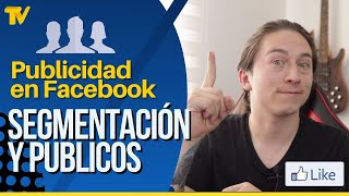 Segmentación en Facebook Forma correcta de segmentar [upl. by Walton]