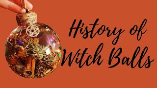 A Brief History of Witch Balls║Witchcraft [upl. by Anirtik]