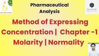 Method of Expressing Concentration  Pharmaceutical Analysis Chapter 1 Molarity  Normality  Mole [upl. by Goines]