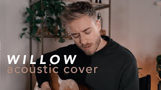 willow  Taylor Swift Acoustic Cover by Jonah Baker [upl. by Gunar]