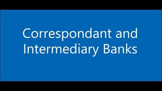 Correspondant and Intermediary Banks  Swift Payments [upl. by Werda]