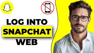 How To Log Into Snapchat Web Without Phone NEW [upl. by Ramunni]