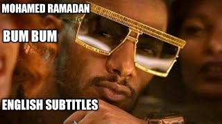 Mohamed Ramadan  Bum Bum English Subtitles [upl. by Haiasi]