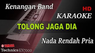 TUHAN TOLONG JAGA DIA  KENANGAN  NADA RENDAH PRIA   KARAOKE [upl. by Gnues]