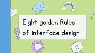 Eight golden rules of interface design [upl. by Emsoc]