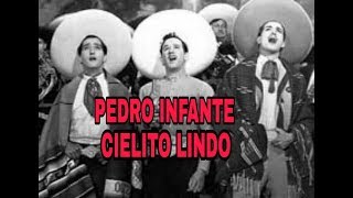 PEDRO INFANTE CIELITO LINDO [upl. by Kirtap]