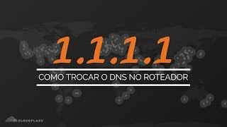 DNS Cloudflare  Como alterar o DNS no seu roteador [upl. by Ryann]