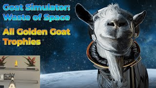 Goat Simulator Waste of Space  All 30 Golden Goat Trophies Locations  NERD achievement [upl. by Derdle]