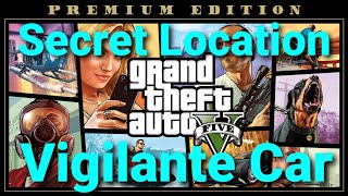 Secret Location GTA 5 vigilante car [upl. by Fran]