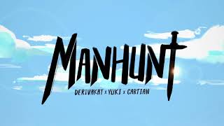 Manhunt  Derivakat x Yuki x Cartian OFFICIAL MV [upl. by Salhcin47]