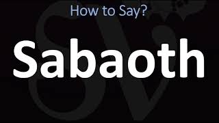 How to Pronounce Sabaoth CORRECTLY [upl. by Atinauq]