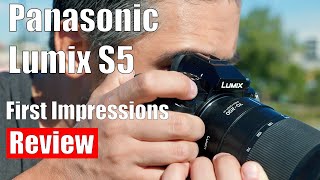 Panasonic S5 First Impressions Review [upl. by Horowitz]