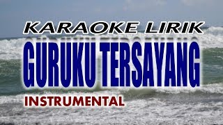 GURUKU TERSAYANG  KARAOKE LIRIK  Melly Goeslaw [upl. by Nita]