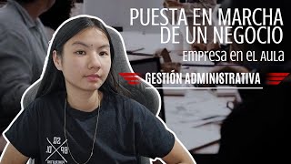 IParte  La puesta en marcha de una empresa  Empresa en el Aula  Gestión Administrativa [upl. by Eerac]