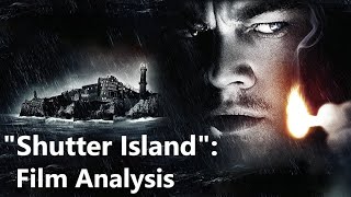 Shutter Island A Psychological Thriller Analysis [upl. by Enohs191]