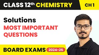 Solutions  Most Important Questions  Class 12 Chemistry Chapter 1  CBSE 202425 [upl. by Jacquelynn]