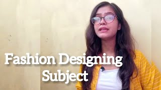 Fashion Designing SubjectsAnd Subjects Details [upl. by Pliam578]