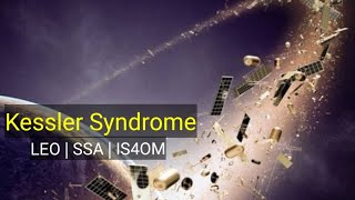 Kessler Syndrome  IS4OM [upl. by Noira]