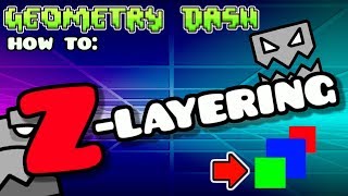 Geometry Dash 211 How to How To Use Layering ZLAYERING [upl. by Asirac410]