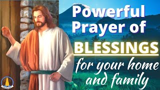 Pray this Powerful Prayer of Blessings for your Home and Family [upl. by Stegman]