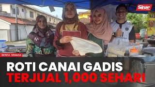 Penangan tular roti canai gadis terjual 1000 keping sehari [upl. by Fairweather415]