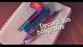 5 formas de decorar tus bolígrafos ♥ DIY PARTE 1 [upl. by Ackerley]