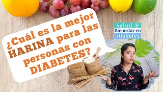 ¿Cuál es la mejor harina para las personas con diabetes [upl. by Lepp]