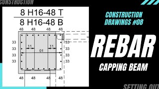 How to read REBAR CAPPING BEAM construction drawings Construction drawings 08 [upl. by Astrid]