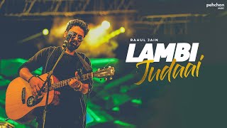 Lambi Judai  Unplugged Cover  Rahul Jain  Reshma [upl. by Nosle638]