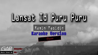 Lansat Id Puru Puru  Ramin Masidin  KARAOKE [upl. by Anina]