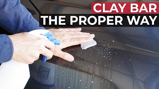 How to PROPERLY Clay Bar Your Car Professional DIY [upl. by Hukill690]