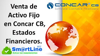 💻 Venta de Activo Fijo en Concar CB  Estados Financieros 📱 [upl. by Enyamart]