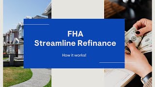 FHA Streamline Refinance  How it works [upl. by Cavallaro]