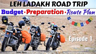 Leh Ladakh Road Trip  Budget Preparation amp Route Plan  Ep01 [upl. by Grossman106]