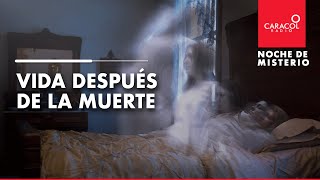 Vida después de la muerte ¿Qué hay en el más allá  Caracol Radio [upl. by Yllus331]