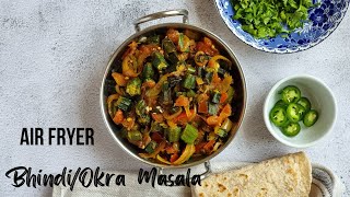 Air Fryer Bhindi Okra Masala [upl. by Nylhsa]