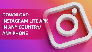 How to download INSTAGRAM LITE apk in any country [upl. by Yug]