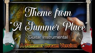 Theme from quotA Summer Placequot Percy Faith Guitar Instrumental Cover [upl. by Hannie]