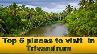 Top 5 places to visit in Trivandrum  Tourist Places  Thiruvananthapuram Tourism [upl. by Diena]