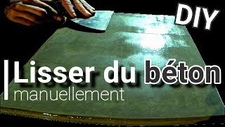 lisser du béton manuellement  tutoriel [upl. by Adnofal928]