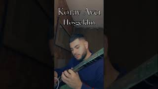 Koray Avci  Hoşgeldin Saz [upl. by Kyrstin]