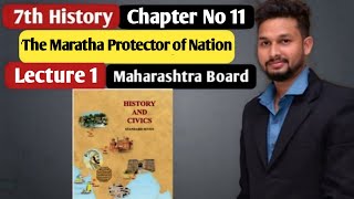 7th History Chapter 11  The Marathas Protector of Nations  Lecture 1 maharashtra board [upl. by Raama]