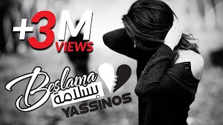 Yassinos  Beslama EXCLUSIVE Music Video  ياسينوس  بسلامة النسخة الأصلية [upl. by Staw891]