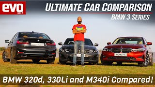 BMW 320d  330Li and M340i compared  Which is the best BMW 3 Series car for you in 2021  evo India [upl. by Euginom91]