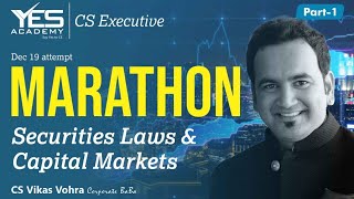 Securities Laws Marathon for Dec 19 part 1  CS Executive Old amp New  CMSL SLCM  CS Vikas Vohra [upl. by Atiuqal]