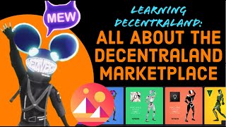 Learning Decentraland All About The Decentraland Marketplace [upl. by Euqinad]